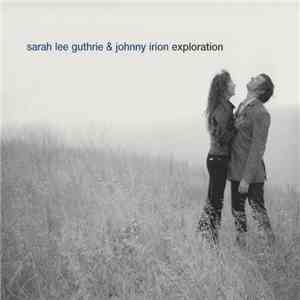 Sarah Lee Guthrie & Johnny Irion - Exploration mp3 album