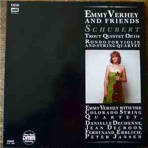 Schubert - Emmy Verhey With The Colorado String Quartet, Danielle Dechenne, Jean Decroos, Ferdinand Erblich, Peter Jansen  - Trout Quintet, Op. 114 / Rondo For Violin And String Quartet mp3 album