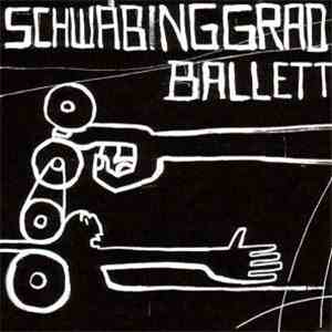 Schwabinggrad Ballett - Schwabinggrad Ballett mp3 album
