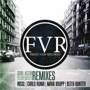 Sebb Aston - Remember (Remixes) mp3 album