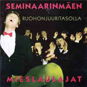 Seminaarinmäen Mieslaulajat - Ruohonjuuritasolla mp3 album
