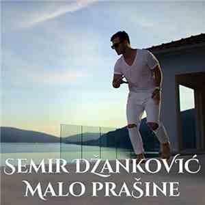 Semir Džanković - Malo Prašine mp3 album