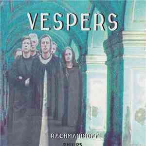 Sergei Vasilyevich Rachmaninoff Rachmaninoff Nikolai Korniev, St Petersburg Chamber Choir - Vespers mp3 album
