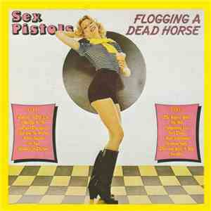 Sex Pistols - Flogging A Dead Horse mp3 album