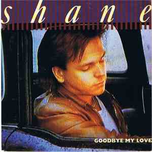 Shane  - Goodbye My Love mp3 album