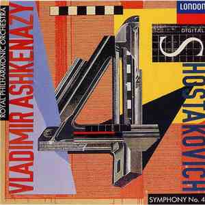 Shostakovich - Vladimir Ashkenazy, Royal Philharmonic Orchestra - Symphony No. 4 In C Minor, Op 43 mp3 album