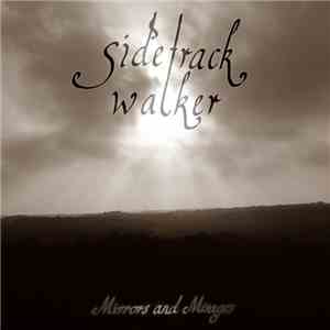 Sidetrack Walker - Mirrors And Mirages mp3 album