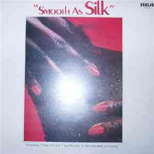 Silk  - Smooth As Silk mp3 album
