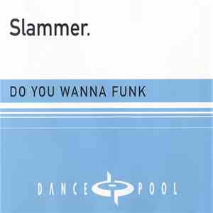 Slammer - Do You Wanna Funk mp3 album