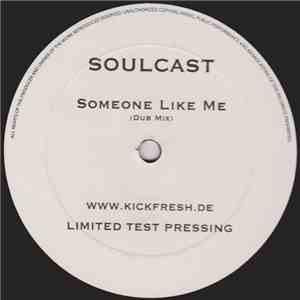 Soulcast  - Someone Like Me mp3 album