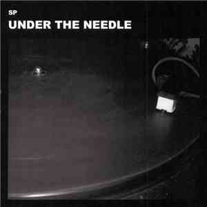 SP - Under the Needle mp3 album