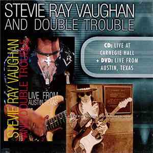 Stevie Ray Vaughan And Double Trouble - Live At Carnegie Hall-Live From Austin, Texas mp3 album