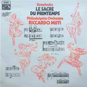 Strawinsky / Philadelphia Orchestra, Riccardo Muti - Le Sacre Du Printemps = O Rito Da Primavera mp3 album