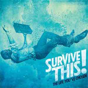 Survive This! - The Life You've Chosen mp3 album