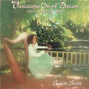 Susan Scott  - Variations On A Dream (Music For The Celtic Harp) mp3 album