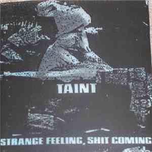 Taint - Strange Feeling, Shit Coming mp3 album