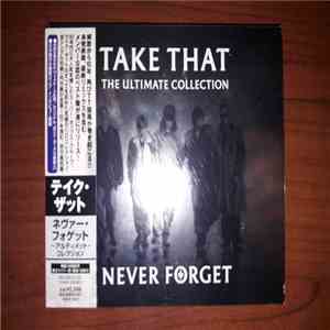 Take That - The Ultimate Collection - Never Forget mp3 album