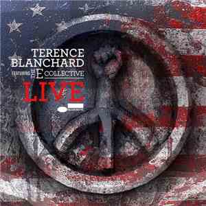 Terence Blanchard Featuring The E Collective - Live mp3 album