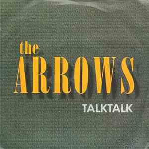 The Arrows - Talk Talk mp3 album