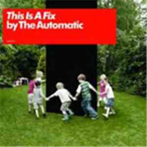 The Automatic - This Is A Fix mp3 album