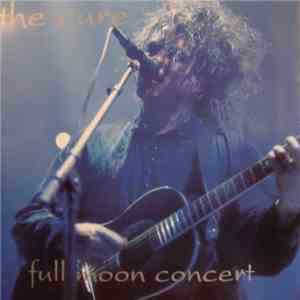 The Cure - Full Moon Concert mp3 album
