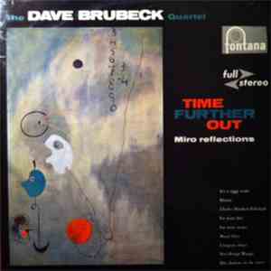 The Dave Brubeck Quartet - Time Further Out , Miro Reflections mp3 album
