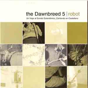 The Dawnbreed 5 - Robot (Un Viaje Al Sonido Estereofónico_Cantando En Castellano) mp3 album