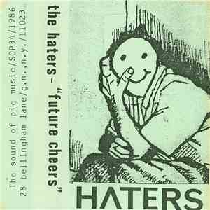 The Haters - Future Cheers mp3 album