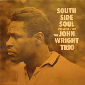 The John Wright Trio - South Side Soul mp3 album