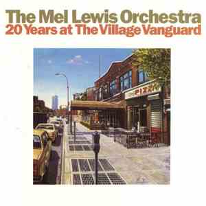 The Mel Lewis Orchestra - 20 Years At The Village Vanguard mp3 album