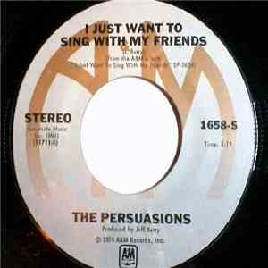 The Persuasions - I Just Want To Sing With My Friends mp3 album