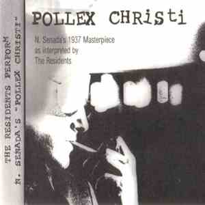 The Residents - Pollex Christi mp3 album