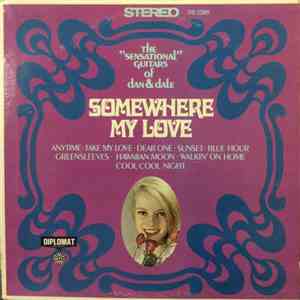 The "Sensational" Guitars Of Dan & Dale - Somewhere My Love mp3 album