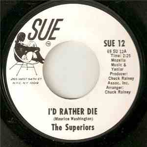 The Superiors - I'd Rather Die / Heavenly Angel mp3 album