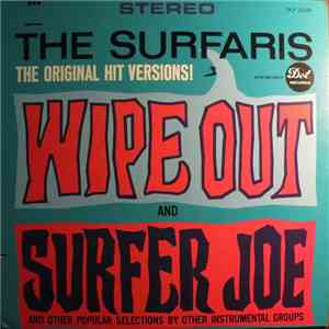 The Surfaris - Wipe Out And Surfer Joe And Other Popular Selections By Other Instrumental Groups mp3 album