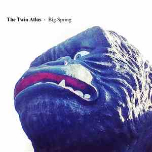 The Twin Atlas - Big Spring mp3 album