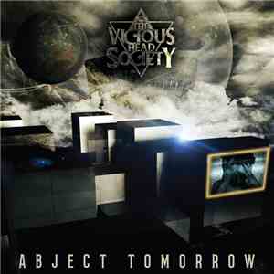 The Vicious Head Society - Abject Tomorrow mp3 album