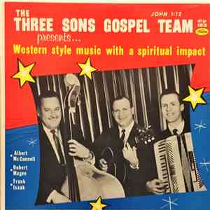 Three Sons Gospel Team - Western Style Music With A Spiritual Impact mp3 album