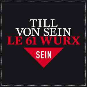 Till Von Sein - Le 61 Wurx mp3 album