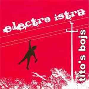 Tito's Bojs - Electro Istra mp3 album