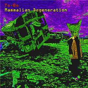 To-Bo / Mammalian Degeneration - School Of Noise mp3 album