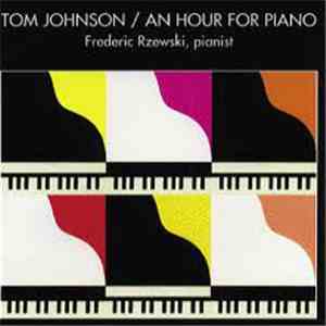 Tom Johnson - Frederic Rzewski - An Hour For Piano mp3 album