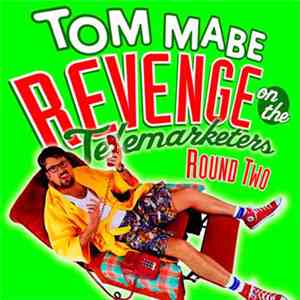 Tom Mabe - Revenge On The Telemarketers, Round Two mp3 album