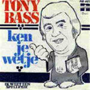 Tony Bass  - Ken Je Wetje mp3 album