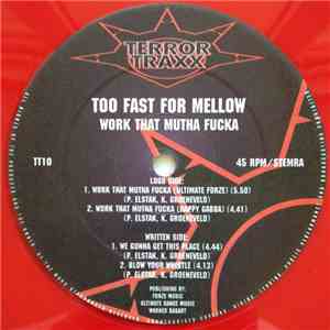 Too Fast For Mellow - Work That Mutha Fucka mp3 album