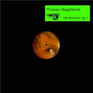 Tristan Hagelbeck - Henkytime EP 1 mp3 album