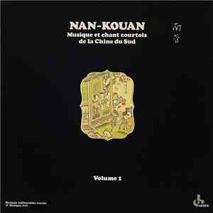 Tsai Hsiao-Yüeh with The Nan-Sheng-Se Ensemble - Nan-Kouan Vol. 1 - Musique Et Chant Courtois De La Chine Du Sud mp3 album