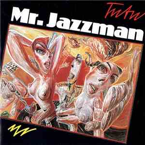 Tutu  - Mr. Jazzman mp3 album