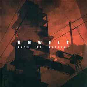 Umwelt - Days Of Dissent mp3 album