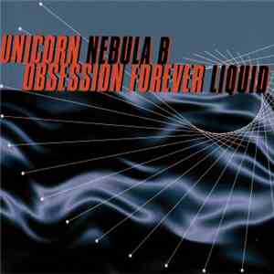 Unicorn / Nebula B - Obsession Forever / Liquid mp3 album